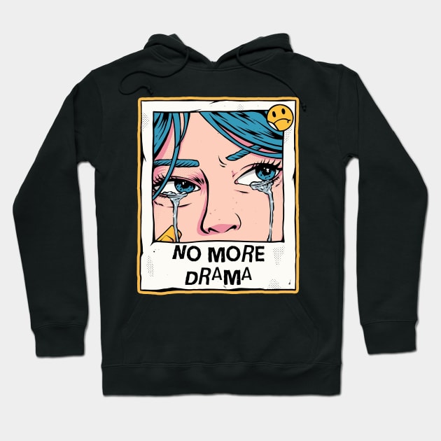 NO MORE DRAMA Hoodie by zamanedan746